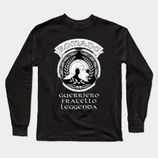 Romano Guerriero Fratello Leggenda Long Sleeve T-Shirt